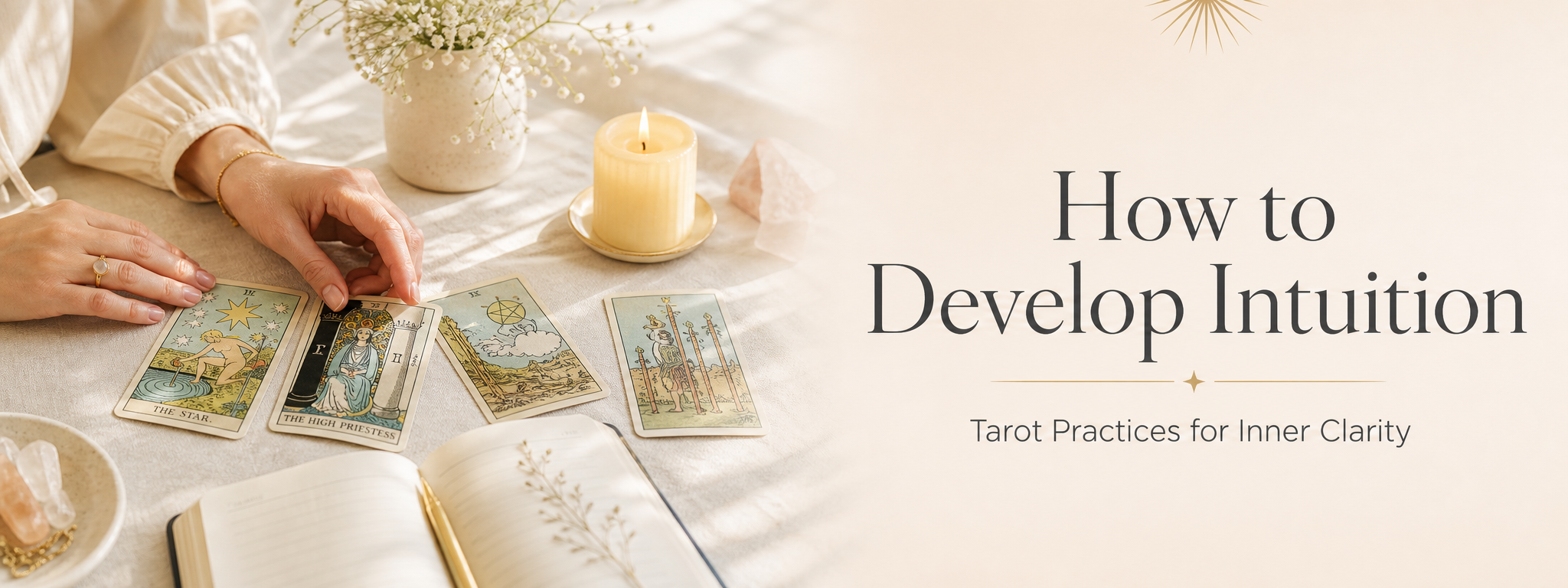 How to Develop Intuition: Tarot Practices for Inner Clarity